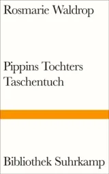  978-3-518-22518-9;Waldrop-PippinsTochtersTaschentuch.jpg - Bild
