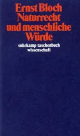  978-3-518-28155-0;Bloch-NaturrechtUndMenschlicheWürde.jpg - Bild