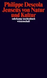  978-3-518-29676-9;Descola-Jenseits von Natur und Kultur.jpg - Bild