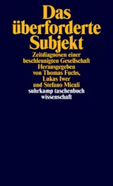  978-3-518-29852-7;Fuchs-Das überforderte Subjekt.jpg - Bild