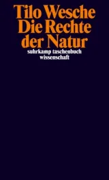 978-3-518-30014-5;Wesche-Die Rechte der Natur.jpg - Bild