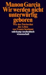  978-3-518-30034-3;Garcia-Wir werden nicht unterwürfig geboren.jpg - Bild