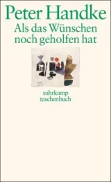  978-3-518-36708-7;Handke-Als das Wünschen noch geholfen hat.jpg - Bild