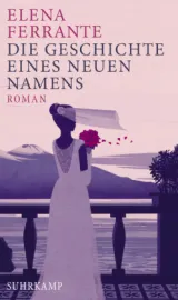  978-3-518-42574-9;Ferrante-Die-Geschichte-eines-neuen-Namens.jpg - Bild
