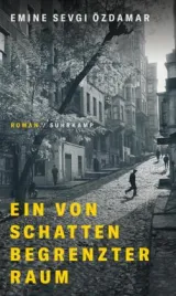  978-3-518-43008-8;Özdamar-EinVonSchattenUmgrenzterRaum.jpg - Bild