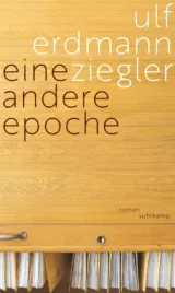  978-3-518-43015-6;Ziegler-EineAndereEpoche.jpg - Bild