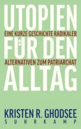  978-3-518-43136-8;Ghodsee-Utopien für den Alltag.jpg - Bild