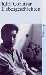  978-3-518-45789-4;cortazar-liebesgeschichten.jpg - Bild