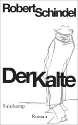 978-3-518-46503-5;Schindel-Der Kalte.jpg - Bild