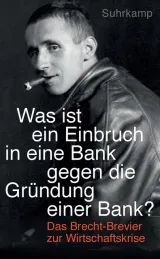 978-3-518-46653-7;Brecht-Was ist ein Einbruch in eine Bank.jpg - Bild
