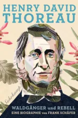  978-3-518-46769-5;Schäfer-Thoreau-Waldgänger-Rebell.jpg - Bild