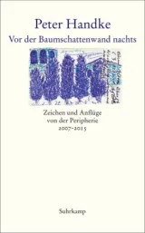  978-3-518-46883-8;Handke-Vor der Baumschattenwand nachts.jpg - Bild