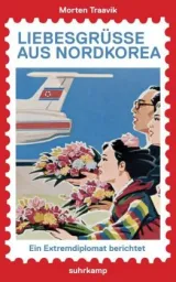 978-3-518-47053-4;Traavik-Liebesgrüße aus Nordekorea.jpg - Bild