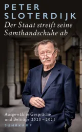 978-3-518-47222-4;Sloterdijk-DerStaatStreiftSeineSamthandschuheAb.jpg - Bild