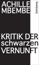  978-3-518-58614-3;Mbembe-KritikDerSchwarzenVernunft.jpg - Bild
