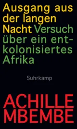  978-3-518-58691-4;Mbembe-Ausgang-langen-Nacht.jpg - Bild