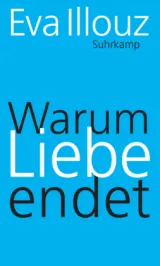  978-3-518-58723-2;Illouz-Warum Liebe endet.jpg - Bild