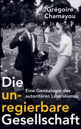  978-3-518-58738-6;Chamayou-Die unregierbare Gesellschaft.jpg - Bild