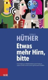  978-3-525-40464-5;Hüther-Mehr-Hirn.jpg - Bild