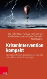  978-3-525-40851-3;Hofer-Moser_Hintenberger_Schwarzmann-Krisenintervention kompakt.jpg - Bild
