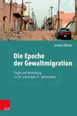  978-3-525-45199-1;Oltmer-Die Epoche der Gewaltmigration.jpg - Bild
