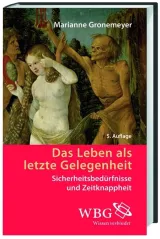 978-3-534-26398-1;Gronemeyer-Das Leben als letzte Gelegenheit.jpg - Bild