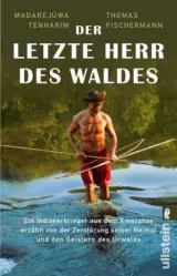  978-3-548-37800-8;Fischermann_Tenharim-Der letzte Herr des Waldes.jpg - Bild