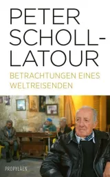 978-3-549-10012-7;Scholl-Latour-Betrachtungen eines Weltreisenden.jpg - Bild