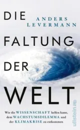  978-3-550-20212-4;Levermann-DieFaltungDerWelt.jpg - Bild