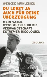  978-3-552-05985-6;Mühleisen-Du lebst ja auch für deine Überzeugung.jpg - Bild