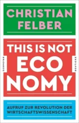  978-3-552-06402-7;Felber-This is not economy.jpg - Bild