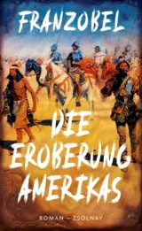  978-3-552-07227-5;Franzobel-DieEroberungAmerikas.jpg - Bild