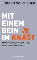 978-3-570-10144-5;Schmieder-Mit einem Bein im Knast.jpg - Bild
