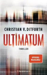  978-3-570-10342-5;Ditfurth-Ultimatum.jpg - Bild
