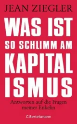  978-3-570-10370-8;Ziegler-Was ist so schlimm am Kapitalismus.jpg - Bild