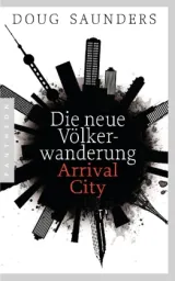  978-3-570-55211-7;Saunders-Arrival-City.jpg - Bild