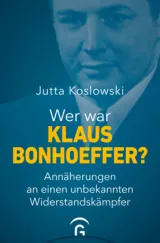 978-3-579-07178-7;Koslowski-Wer war Klaus Bonhoeffer.jpg - Bild