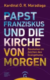  978-3-579-08708-5;Maradiaga_Carriere_Papst Franziskus und die Kirche von morgen.jpg - Bild