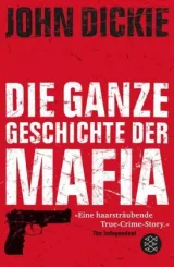  978-3-596-18227-5;Dickie-Die ganze Geschichte der Mafia.jpg - Bild