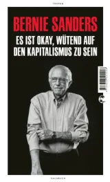  978-3-608-50220-6;Sanders-EsIstOkayWütendAufDenKapitalismusZuSein.jpg - Bild