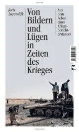 978-3-608-50325-8;Luyendijk-Von-Bildern-und-Lügen-in-Zeiten-des Krieges.jpg - Bild