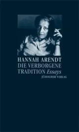  978-3-633-54163-8;Arendt-Die verborgene Tradition.jpg - Bild
