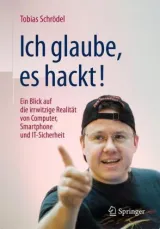  978-3-658-10857-1;Schrödel-Ich glaube, es hackt.jpg - Bild