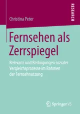  978-3-658-12885-2;Peter-FernsehenAlsZerrspiegel.jpg - Bild