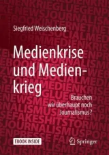  978-3-658-17797-3;Weischenberg;Medienkrise-und-Medienkrieg.jpg - Bild