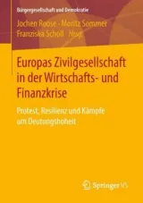 978-3-658-20896-7;Rose-Europas Zivilgesellschaft in der Wirtschafts- und Finanzkrise.jpg - Bild