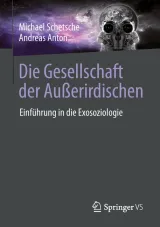 978-3-658-21864-5,Schetsche_Anton-Die Gesellschaft der Außerirdischen.jpg - Bild