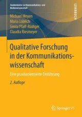  978-3-658-23529-1;Meyen_Löblich_Pfaff-Rüdiger-Qualitative Forschung in der Kommunikationswissenschaft.jpg - Bild