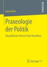 978-3-658-24946-5;Gros-Praxeologie der Politik.jpg - Bild