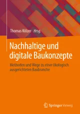  978-3-658-36775-6;Kölzer-NachhaltigeUndDigitaleBaukonzepte.jpg - Bild